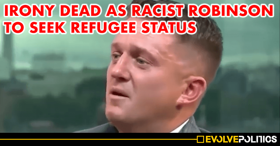 Oh the irony - Tommy Robinson to 'apply for REFUGEE status in the United States'