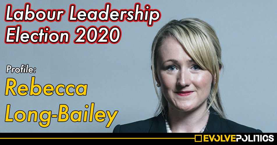 Labour Leadership Election 2020 Candidate Profile: Rebecca Long-Bailey