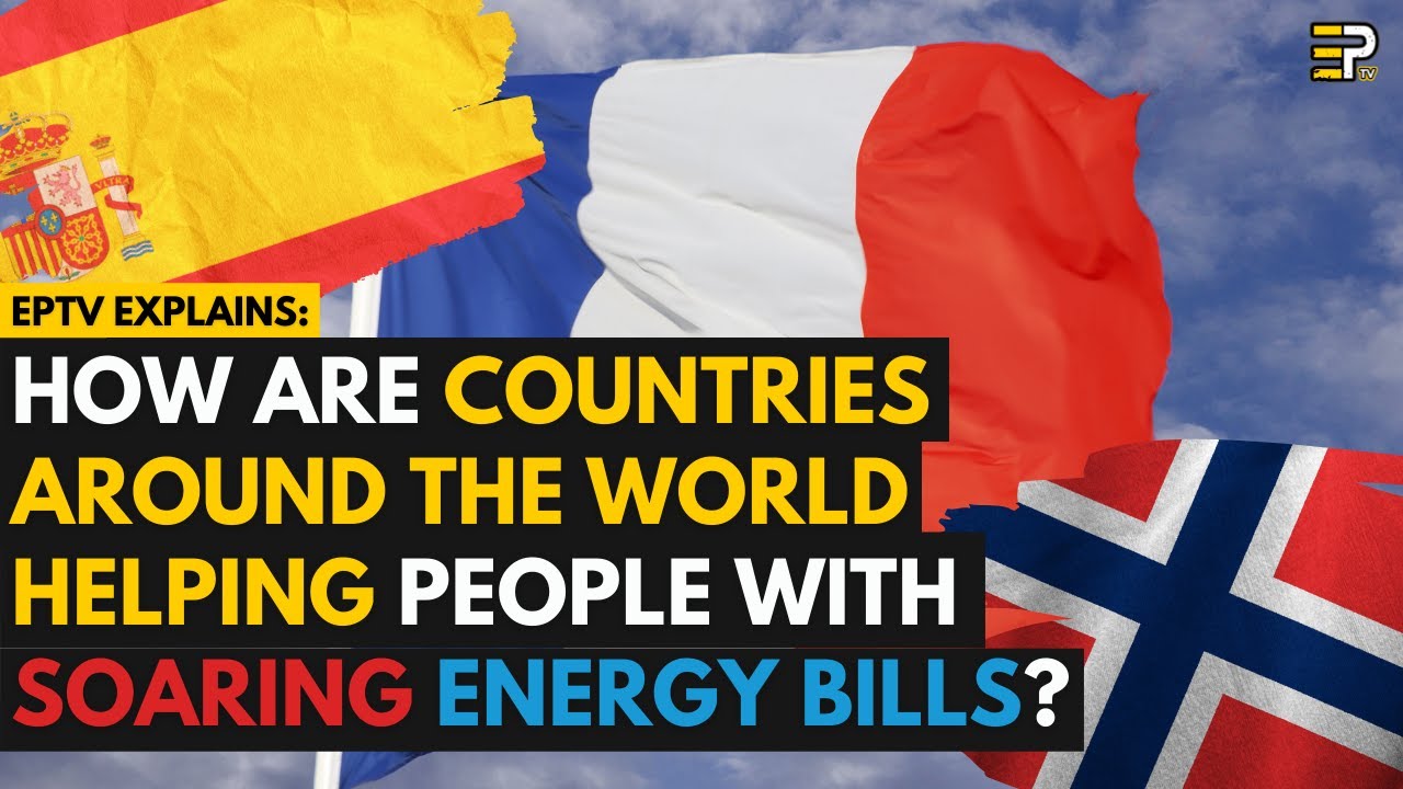 L’EPTV EXPLIQUE : Comment la France, l’Espagne et la Norvège aident-elles les personnes confrontées à des factures d’énergie en hausse ?