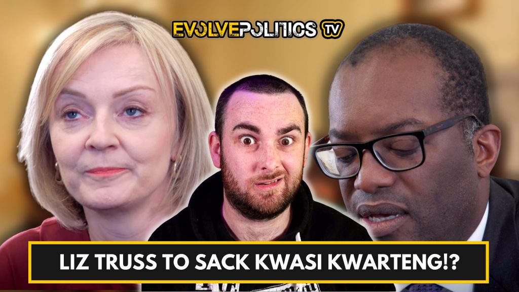 WATCH: Liz Truss nearly caused a Financial Crash - and she could sack Chancellor Kwasi Kwarteng for it!